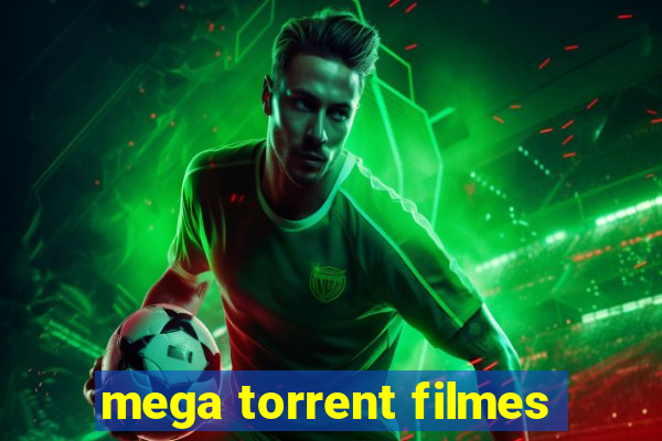 mega torrent filmes